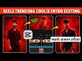 Trending Character Intro Reels Video Editing In Capcut | Coolie Song Group Character Intro Editing |