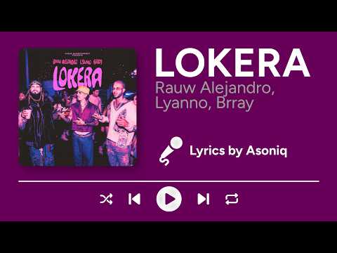Rauw Alejandro, Lyanno, Brray - LOKERA (Letra/Lyrics)