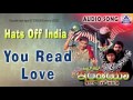 Hats Off India | &quot;You Read Love&quot; Audio Song | B.C. Patil,Sadhu Shetty | Akash Audio