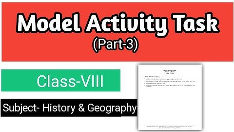 Model Activity Task Part 3 💥 Class-8 🔥 History and Geography