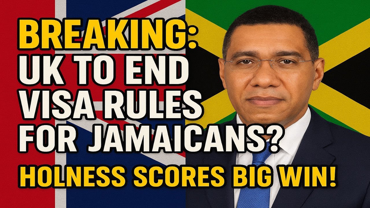 BREAKING: UK to END Visa Rules for Jamaicans? | Holness Scores Big Win!