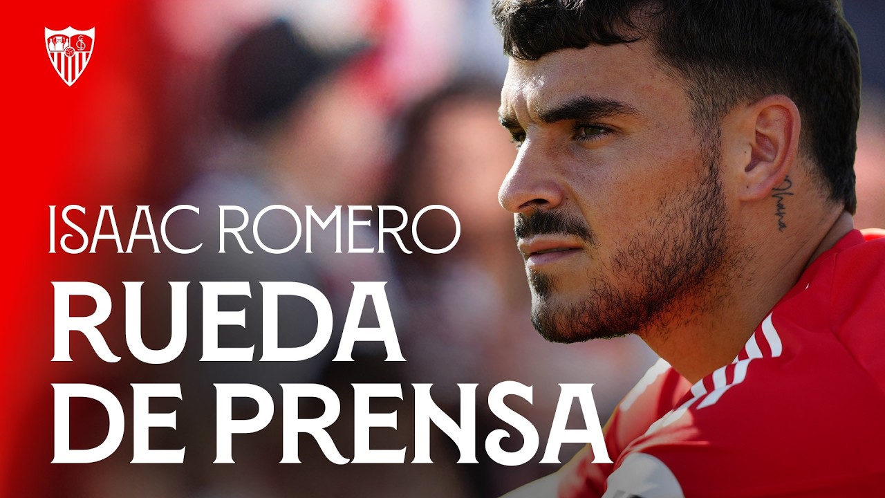 Rueda de prensa de Isaac Romero l 📡 EN DIRECTO