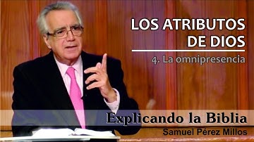 04. La omnipresencia de Dios - Samuel Pérez Millos