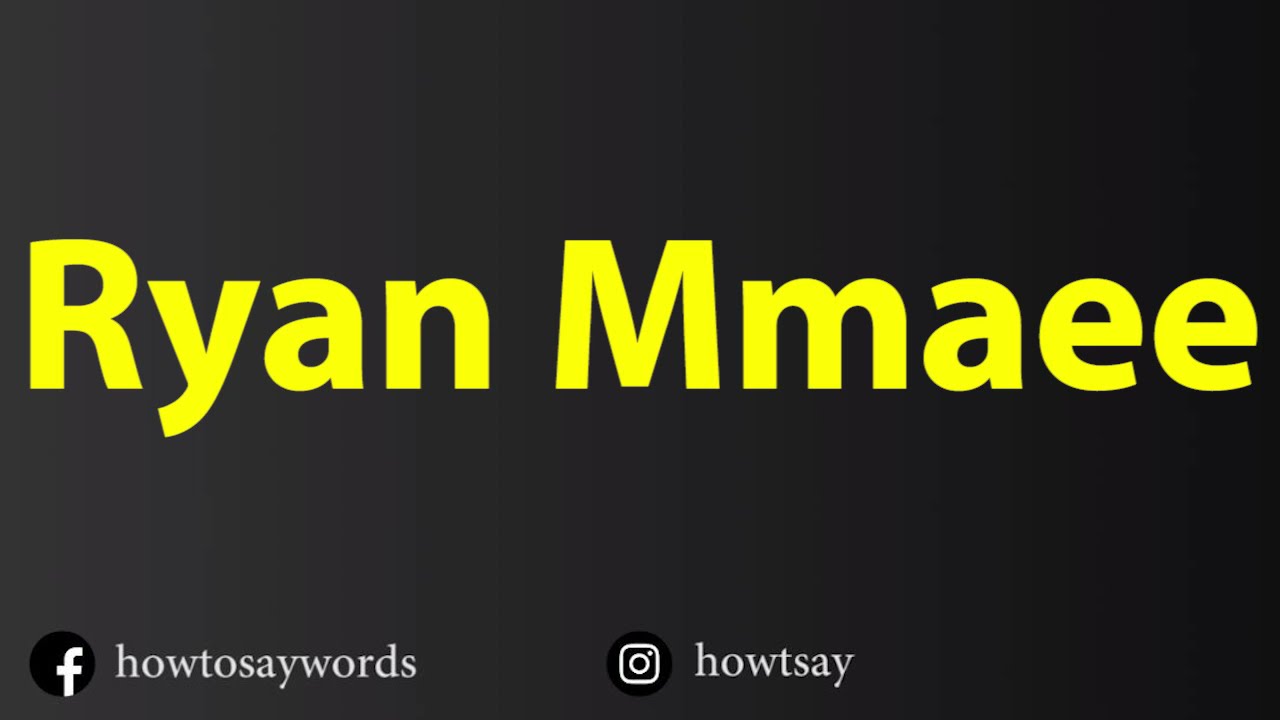 How To Pronounce Ryan Mmaee YouTube how-to-pronounce-ryan-mmaee-youtube