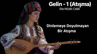 Gelin - 1 (Atışma) Buram Buram Anadolu Türküleri Söz - Müzik: Celâli - Celalettin Tokmak