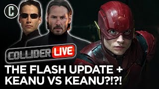 The Flash Finally Secures a Release Date + Keanu vs Keanu? - Collider Live #281