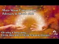 Elevating and Integrating with Mars-Venus Conjunction Energies ~ Astrology - Feb & March 2022