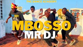 MBOSSO - DJ ( DANCE) TNC Choreography