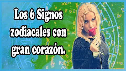 ¿Qué signo del zodiaco tiene un gran corazón?