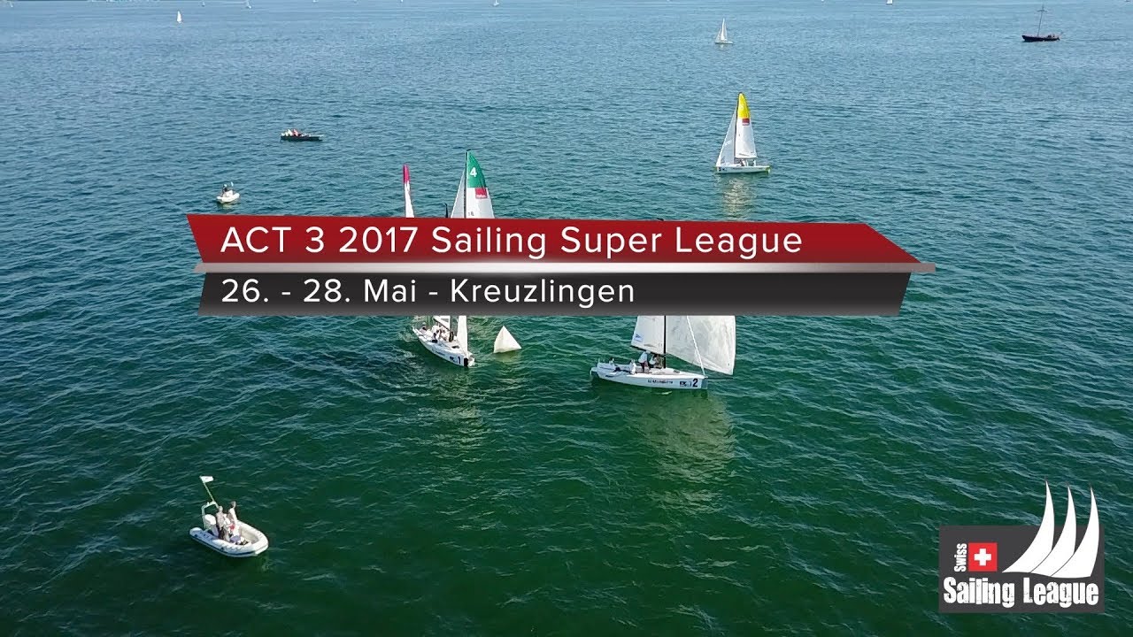 Swiss Sailing Super League Act 3/2017 - Kreuzlingen