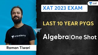 Last 10 Year PYQs in a shot | Algebra  | Raman Tiwari | XAT 2023