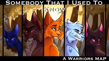 Somebody That I Used To Know | COMPLETE Warrior Cats MAP
