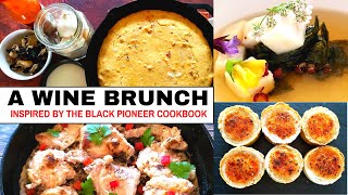 A Wine Brunch Inspired By The Black Pioneer Cookbook | Family Meal By Winosity