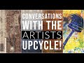 TEXTILE TALKS: Conversations with the Artists: Upcycle!