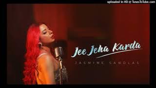 Jee Jeha Karda | Jasmine Sandlas |   | Latest Punjabi song 2022 |