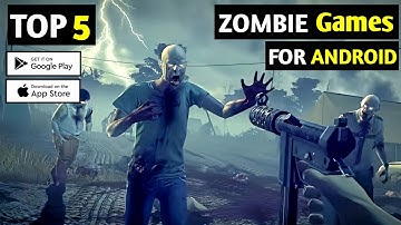 TOP 5 ZOMBIE GAMES FOR ANDROID 2024
