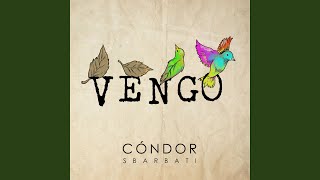 Vengo - Cóndor Sbarbati