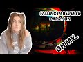 Basic White Girl Reacts To Falling In Reverse - Carry On