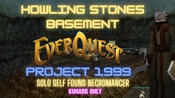 Project 1999 Necro Solo Charming (Howling Stones Basement Part 2)