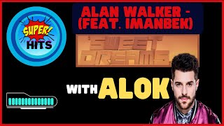 Alan Walker - Sweet Dreams (feat. Imanbek) - With Alok