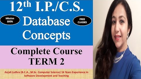 TERM 2 Complete Course | I.P. & C.S. Class 12 CBSE | DataBase Concepts Set - 1 | #k12 #ip #cs #cbse