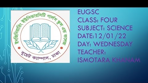 EUGSC (12/01/22),Class: 04,Subject :Science, Ismotara khanam