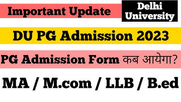 DU PG Admission 2023 | CUET PG 2023 | du pg admission update