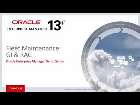Video Enterprise Manager 13c: Fleet Maintenance - GI & RAC - youtube