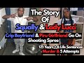 The Story Of Lady Lucci &amp; Squally...Crip &amp; Piru BF &amp; GF Go On Shooting Spree, 5 Attempts &amp; Murder