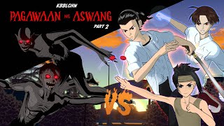 PAGAWAAN NG ASWANG 2 | KBBLGHN | PINOY ANIMATION