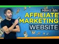 How To Create an Affiliate Marketing Website | Step by Step Tutorial 2021