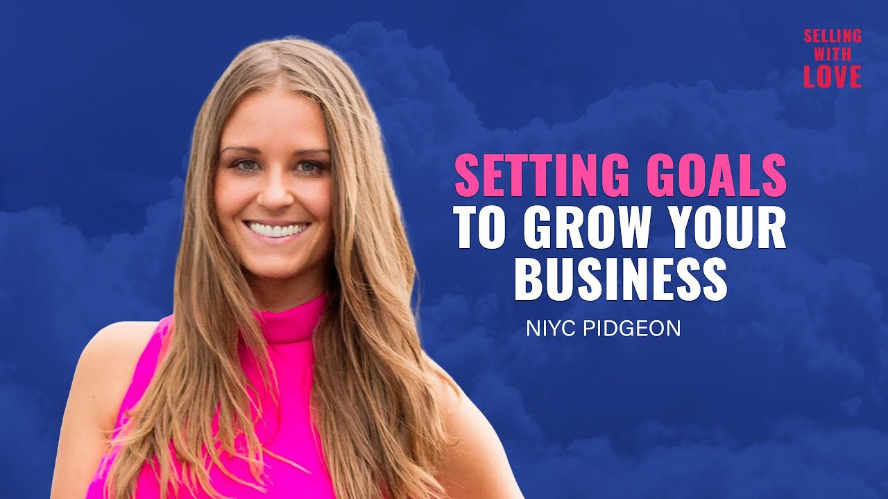 Setting Goals to Grow your Business - Niyc Pidgeon Setting Goals to Grow your Business - Niyc Pidgeon