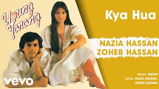 Kya Hua - Young Tarang | Nazia Hassan; Zoheb Hassan (Official Audio) chords