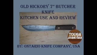 Old Hickory 7” Butcher Knife Kitchen Use and Review By Ontario Knife Company USA