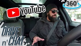 YOUTUBE PARTNER PROGRAM - 360 DRIVE N' CHAT #Youtubepartnerprogram