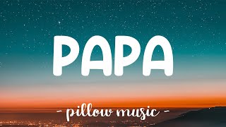 Papa - Dirty Noiz & Alex Holmes (Lyrics) 🎵
