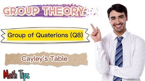 Group of Quaterions Q8| Cayley