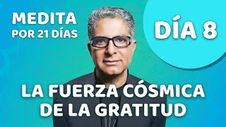 🧘‍♂️ Day 8 - Guided Meditation - GRATITUDE by Deepak Chopra - Meditation in Spanish
