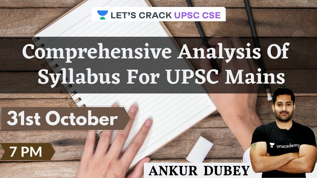 Comprehensive Analysis Of  Syllabus For UPSC Mains | Crack UPSC CSE/IAS 2021 | Ankur Dubey