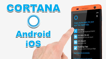 [ORIGINAL] Cortana For Android And iOS By Microsoft