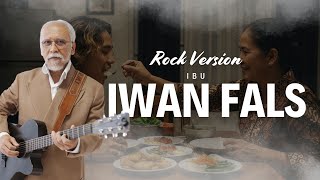 IWAN FALS - Ibu (Rock Version) | Cover