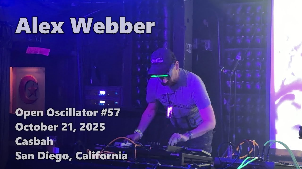 Alex Webber @ Open Oscillator #57 · 2025-10-21 · Casbah · San Diego