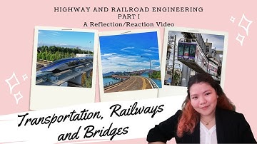 Highway and Railroad Engineering (Part 1: Transportation, Railways and Bridges)