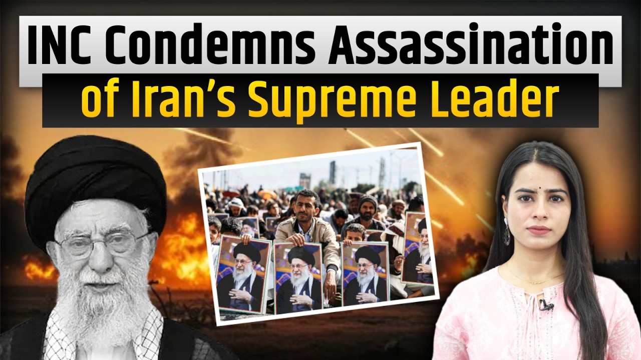 INC Condemns Assassination of Iran’s Supreme Leader | Ayatollah Khamenei