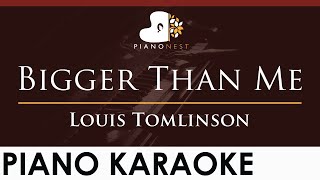 Louis Tomlinson - Bigger Than Me - HIGHER Key (Piano Karaoke Instrumental)