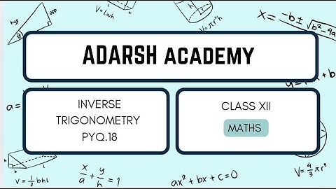 INVERSE TRIGONOMETRY (PYQ-18)