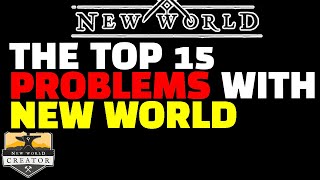 TOP 15 Issues With New World