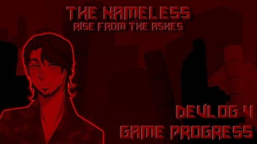 The Nameless - Devlog #4 | Game Progress