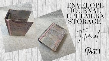 Tutorial - Envelope Journal Ephemera Storage - Part 1 - Junk Journal Ephemera Holder