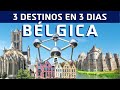 Que hacer 3 dias en belgica itinerario completo